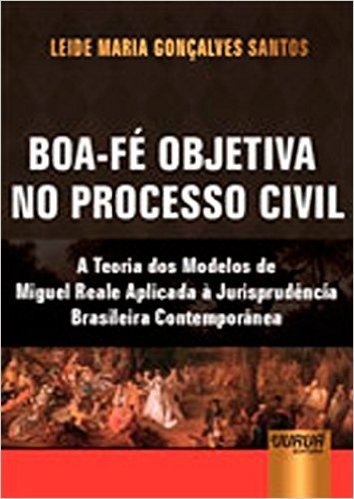 Boa-Fé Objetiva no Processo Civil
