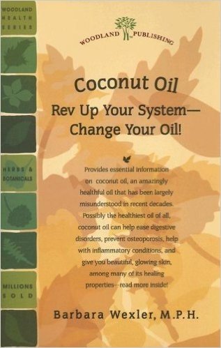Coconut Oil: Rev Up Your System--Change Your Oil!