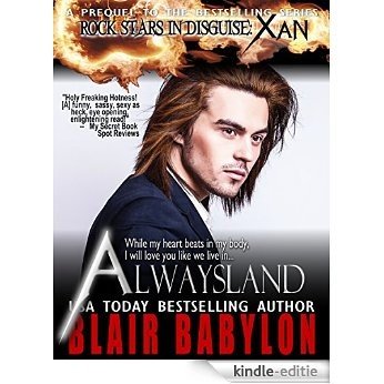 Alwaysland (A Prequel to Rock Stars in Disguise: Xan): A New Adult Rock Star Romance (Billionaires in Disguise: Georgie and Rock Stars in Disguise: Xan) (English Edition) [Kindle-editie] beoordelingen