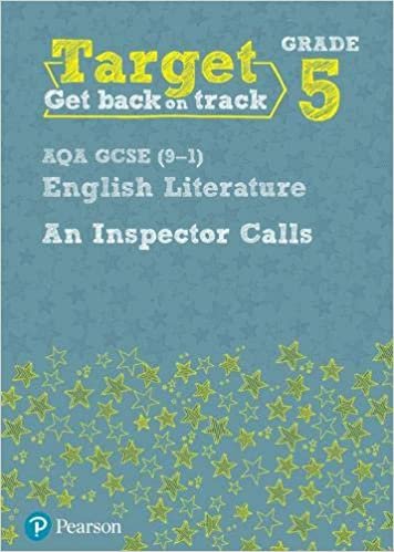Target Grade 5 An Inspector Calls AQA GCSE (9-1) Eng Lit Workbook (Intervention English)