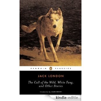 The Call of the Wild, White Fang, and Other Stories: Batard; Moon-Face; Brown Wolf; That Spot; To Build (Twentieth-Century Classics) [Kindle-editie] beoordelingen