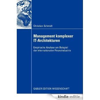 Management komplexer IT-Architekturen: Empirische Analyse am Beispiel der internationalen Finanzindustrie [Kindle-editie] beoordelingen