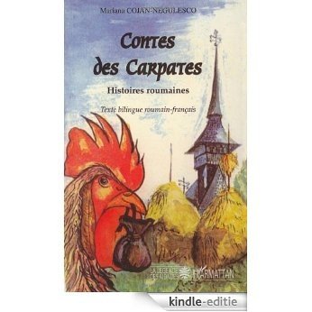 Contes des carpates: Histoires roumaines (La Légende des Mondes) [Kindle-editie]