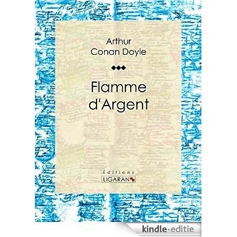 Flamme d'Argent (French Edition) [Kindle-editie]