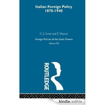 Ital Foreign Pol 1870-1940  V8 (Foreign Policies of the Great Powers) [Kindle-editie]