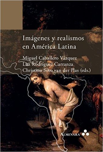 Imagenes y Realismos En America Latina