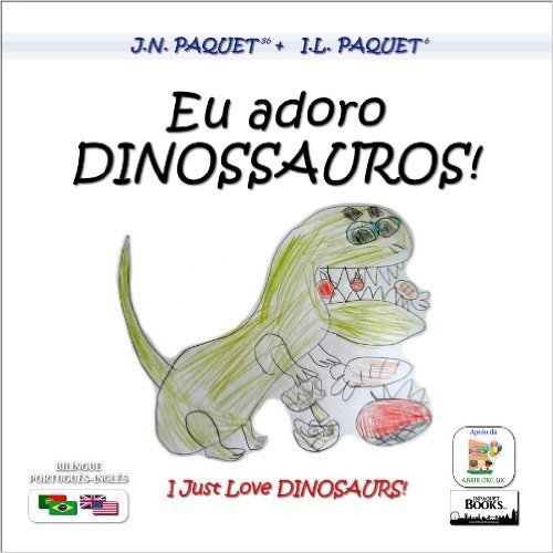 Eu adoro DINOSSAUROS! (Bilíngue Português-Inglês) (English Edition)