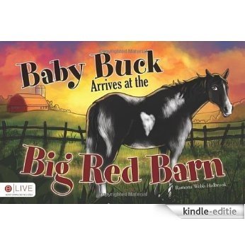 Baby Buck Arrives at the Big Red Barn [Kindle-editie]