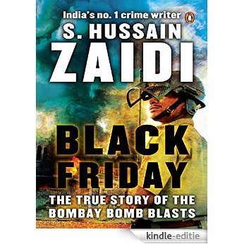 Black Friday: The True Story of the Bombay Bomb Blasts [Kindle-editie]