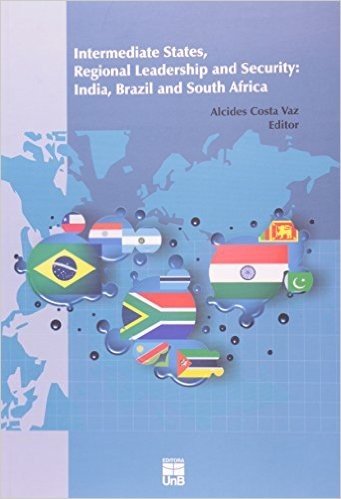 Intermediate States, Regional Leadership And Security - India, Brazil
