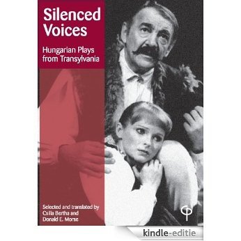 Silenced Voices: Hungarian Plays from Transylvania [Kindle-editie]