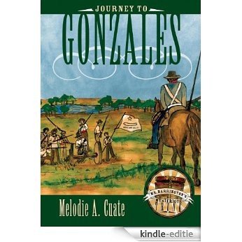 Journey to Gonzales (Mr. Barrington's Mysterious Trunk) [Kindle-editie]