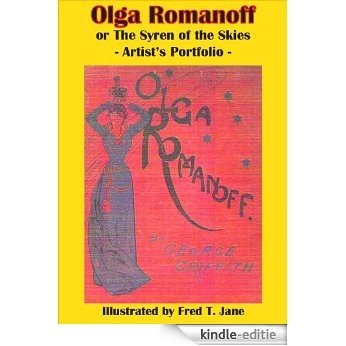 Olga Romanoff, or The Syren of the Skies - Artist's Portfolio (Annotated, Illustrated) (English Edition) [Kindle-editie]