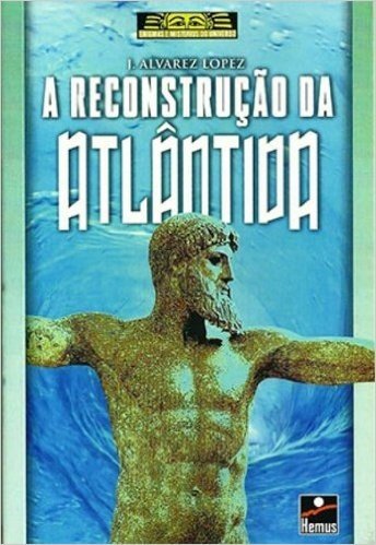 A Reconstrução da Atlântida