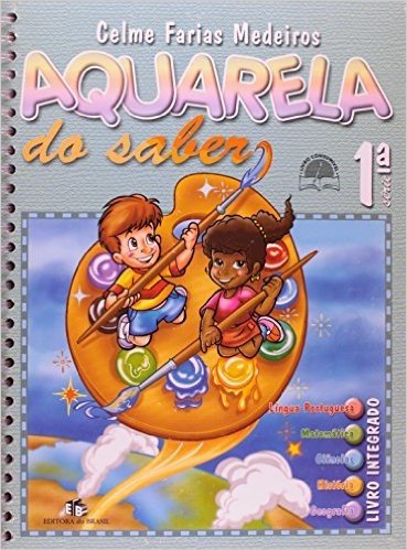 Aquarela Do Saber. Integrado - 1ª Série