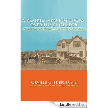A Prairie Farm Boy Looks Over his Shoulder (English Edition) [Kindle-editie]