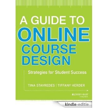 A Guide to Online Course Design: Strategies for Student Success [Kindle-editie]