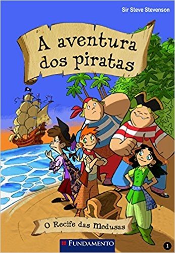 A Aventura dos Piratas. O Recife das Medusas