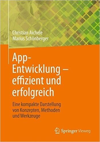 App-Entwicklung Effizient Und Erfolgreich: Eine Kompakte Darstellung Von Konzepten, Methoden Und Werkzeugen baixar