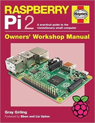 Raspberry Pi 2 Manual: A Practical Guide to the Revolutionary Small Computer