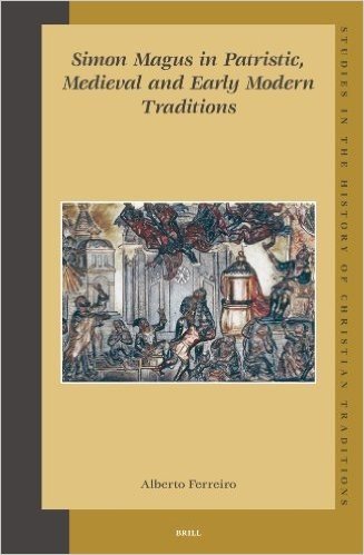 Simon Magus in Patristic, Medieval and Early Modern Traditions: