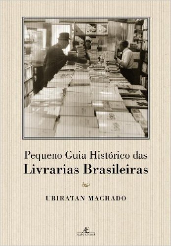 Pequeno Guia Histórico das Livrarias Brasileiras baixar