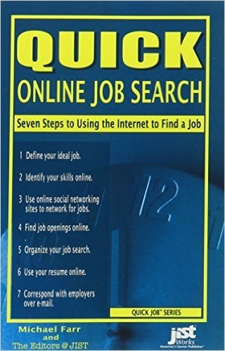 Quick Online Job Search: Seven Steps to Using the Internet to Find a Job