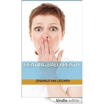Beating Bad Breath (English Edition) [Kindle-editie]