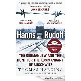 Hanns and Rudolf: The German Jew and the Hunt for the Kommandant of Auschwitz [Kindle-editie]