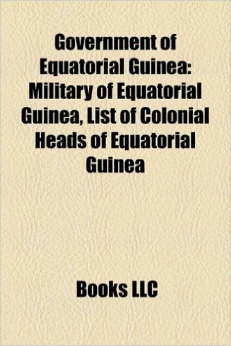 Government of Equatorial Guinea: Military of Equatorial Guinea, List of Colonial Heads of Equatorial Guinea