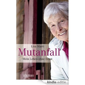 Mutanfall: Mein Leben ohne Ernst (German Edition) [Kindle-editie]