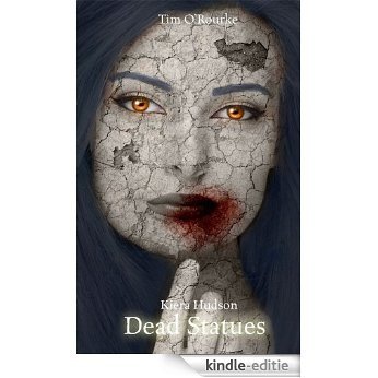 Dead Statues (Book Four) (Kiera Hudson Series Two 4) (English Edition) [Kindle-editie]