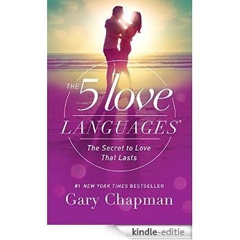 The 5 Love Languages: The Secret to Love that Lasts [Kindle-editie]