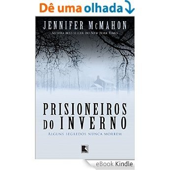 Prisioneiros do inverno: Alguns segredos nunca morrem [eBook Kindle]