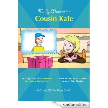 Molly Moccasins -- Cousin Kate (Molly Moccasins Adventure Story and Activity Books) (English Edition) [Kindle-editie]