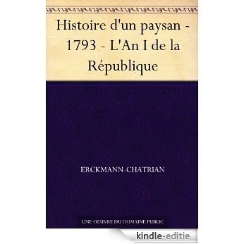 Histoire d'un paysan - 1793 - L'An I de la République (French Edition) [Kindle-editie]