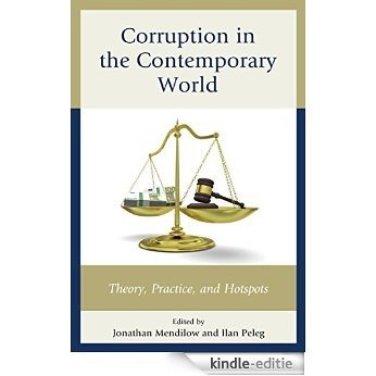 Corruption in the Contemporary World: Theory, Practice, and Hotspots [Kindle-editie] beoordelingen