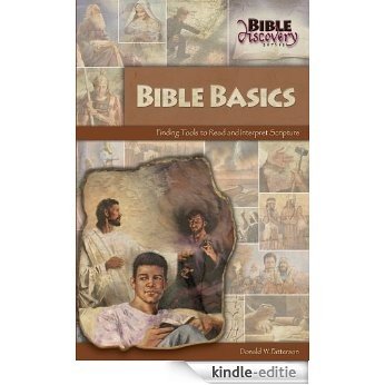 Bible Basics: Finding Tools to Read and Interpret Scripture (Bible Discovery Series Book 3) (English Edition) [Kindle-editie]