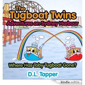 The Tugboat Twins Adventures on Sydney Harbour (Where Has Toby Tugboat Gone? Book 1) (English Edition) [Kindle-editie] beoordelingen