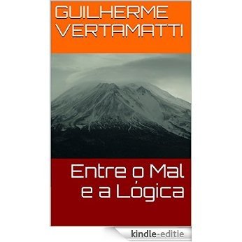 Entre o Mal e a Lógica (Portuguese Edition) [Kindle-editie]