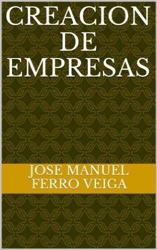 CREACION DE EMPRESAS (Spanish Edition)