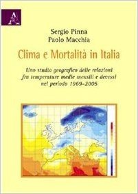 Clima e mortalità in Italia. Uno sguardo geografico delle relazioni fra temperature medie mensili e decessi nel periodo 1969-2005