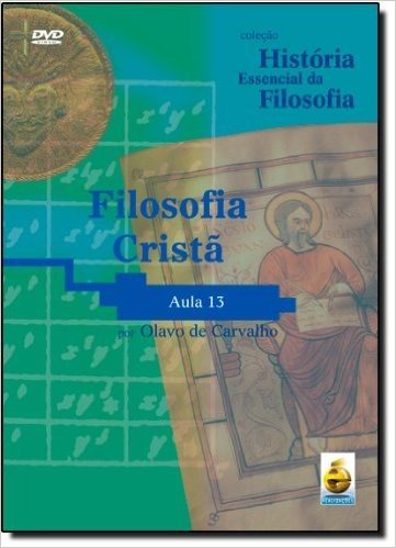 Filosofia Cristã. Aula 13 - Coleção História Essencial Da Filosofia (+ DVD)