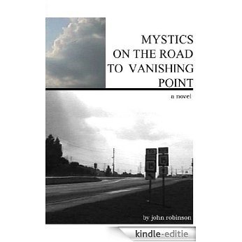 Mystics on the Road to Vanishing Point (English Edition) [Kindle-editie]