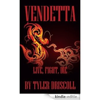 Vendetta: Live, Fight, Die (English Edition) [Kindle-editie]