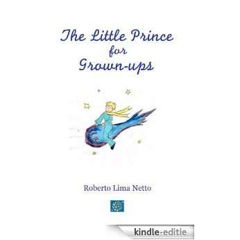 The Little Prince for Grownups (English Edition) [Kindle-editie]