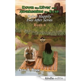 Down the River and Awakening the Rose (Before Happily Ever After Book 4) (English Edition) [Kindle-editie]