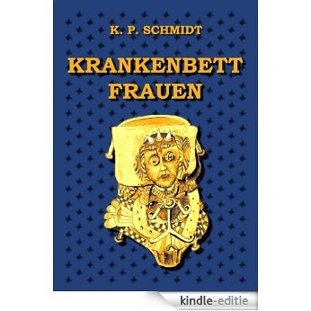 Krankenbettfrauen (German Edition) [Kindle-editie] beoordelingen
