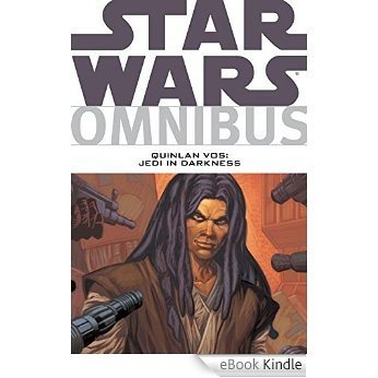 Star Wars Omnibus Quinlan Vos Jedi in Darkness [eBook Kindle]