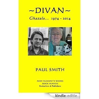Divan: Ghazals... 1974 - 2014 (English Edition) [Kindle-editie]